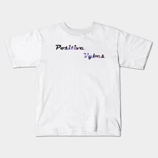 Positive Vibes Kids T-Shirt